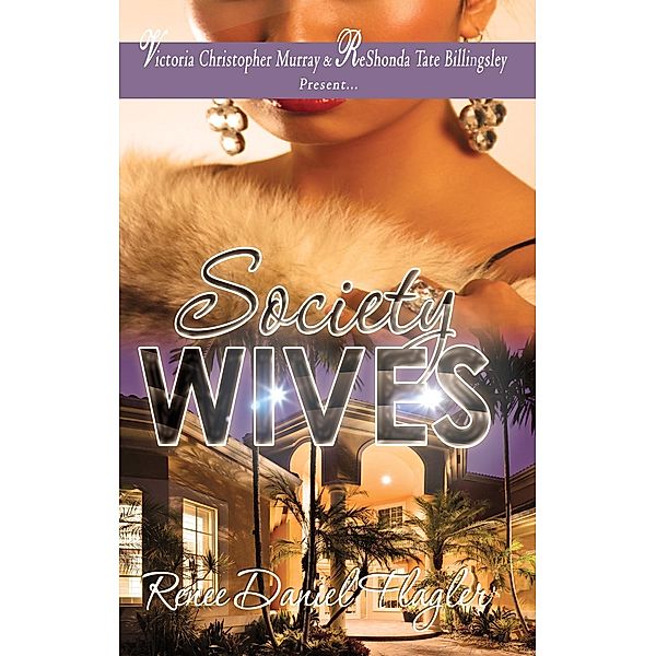 Society Wives, Renee Flagler