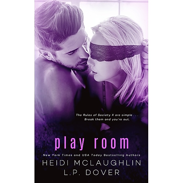 Society X: Play Room: A Society X Novel, L.P. Dover, Heidi McLaughlin