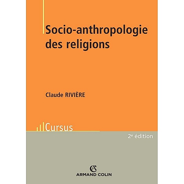 Socio-anthropologie des religions / Sociologie, Claude Rivière