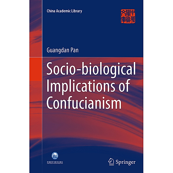 Socio-biological Implications of Confucianism, Guangdan Pan