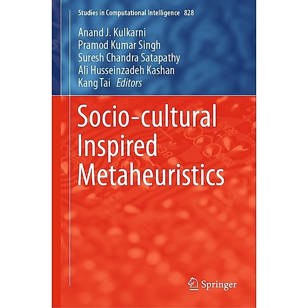 Socio-cultural Inspired Metaheuristics / Studies in Computational Intelligence Bd.828