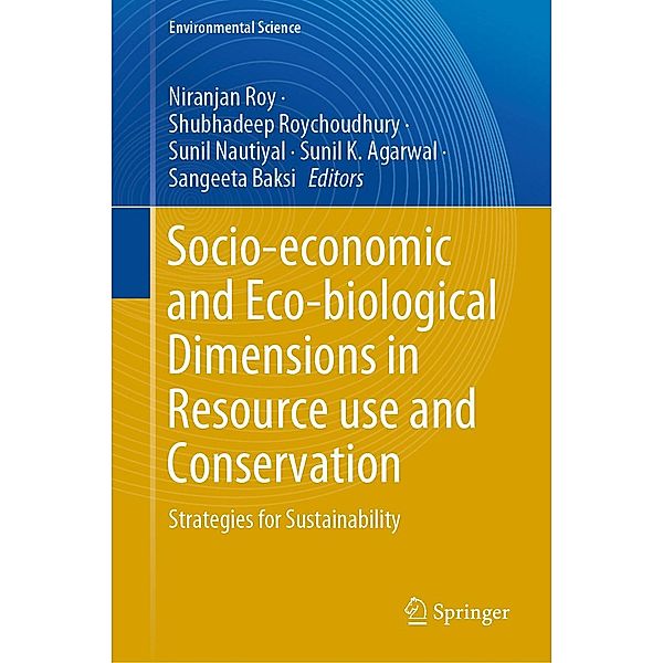 Socio-economic and Eco-biological Dimensions in Resource use and Conservation / Environmental Science and Engineering