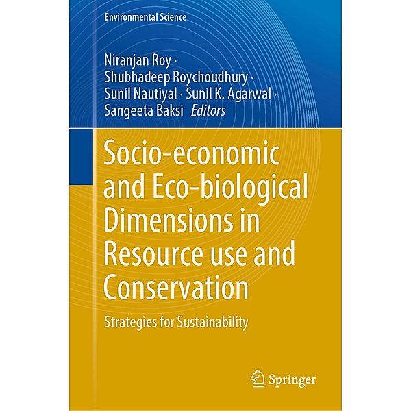 Socio-economic and Eco-biological Dimensions in Resource use and Conservation