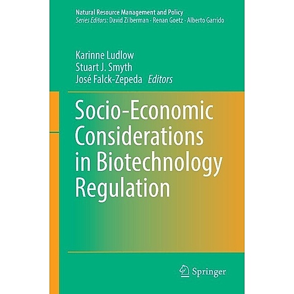 Socio-Economic Considerations in Biotechnology Regulation / Natural Resource Management and Policy Bd.37