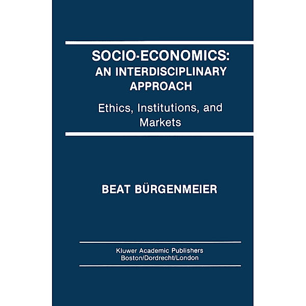 Socio-Economics: An Interdisciplinary Approach, Beat Bürgenmeier