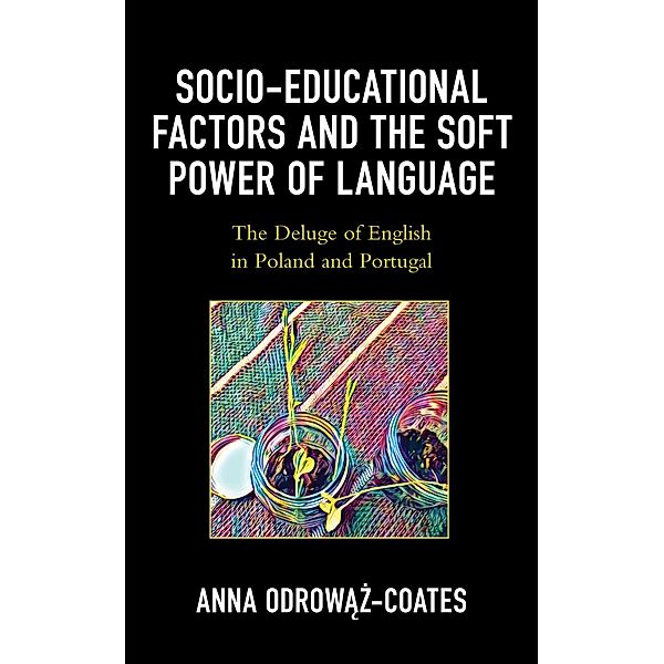 Socio-educational Factors and the Soft Power of Language, Anna Odrowaz-Coates