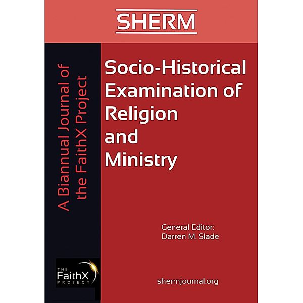 Socio-Historical Examination of Religion and Ministry, Volume 1, Issue 1 / Socio-Historical Examination of Religion and Ministry Bd.1.1