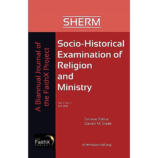 Socio-Historical Examination of Religion and Ministry, Volume 2, Issue 2 / Socio-Historical Examination of Religion and Ministry Bd.2.2