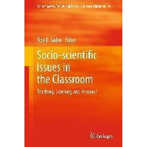 Socio-scientific Issues in the Classroom / Contemporary Trends and Issues in Science Education Bd.39, 9789400711594