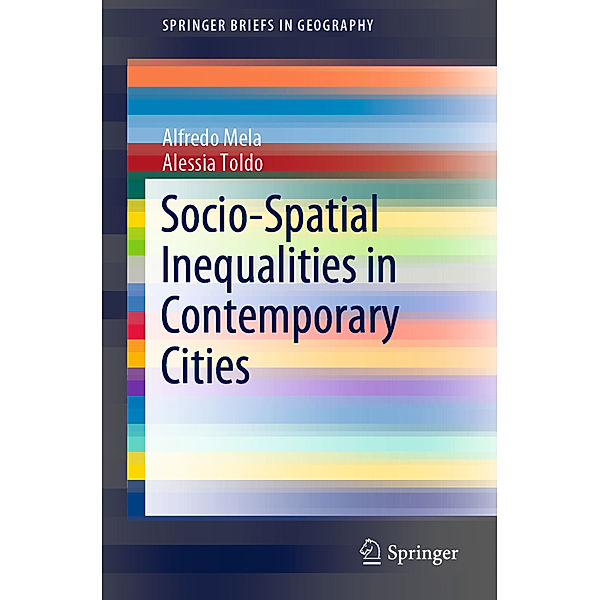 Socio-Spatial Inequalities in Contemporary Cities, Alfredo Mela, Alessia Toldo