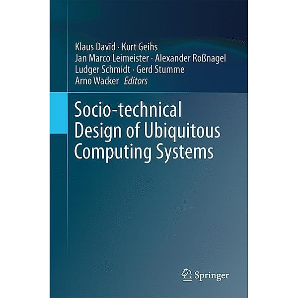 Socio-technical Design of Ubiquitous Computing Systems