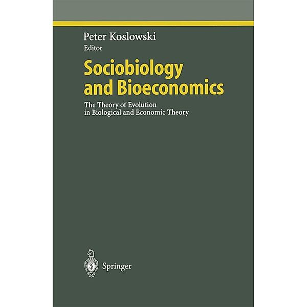 Sociobiology and Bioeconomics / Ethical Economy