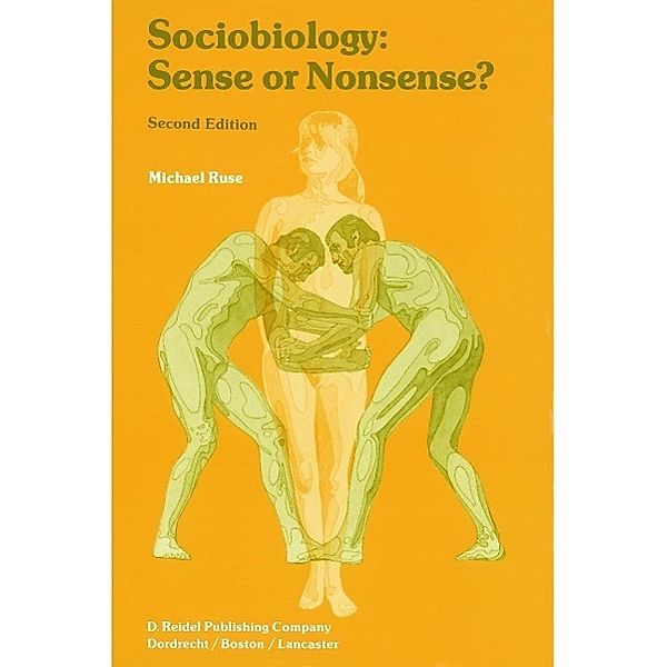 Sociobiology: Sense or Nonsense? / Episteme Bd.8, M. Ruse