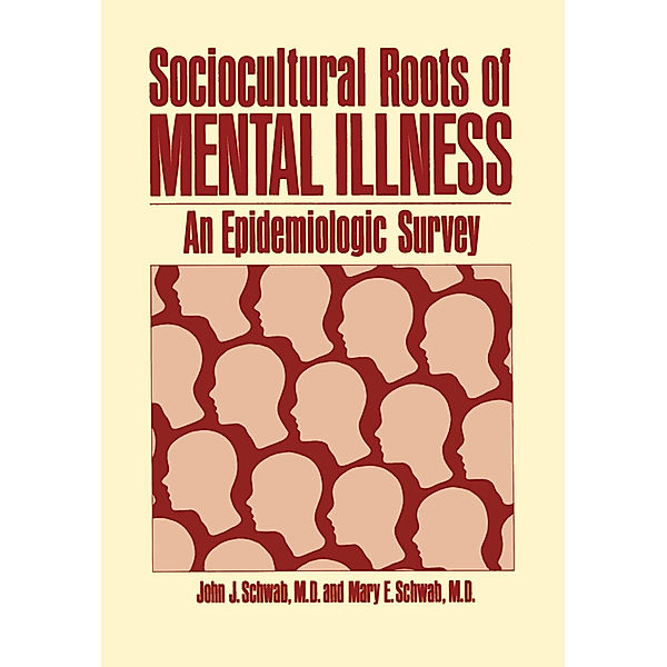 Sociocultural Roots of Mental Illness, J. Schwab