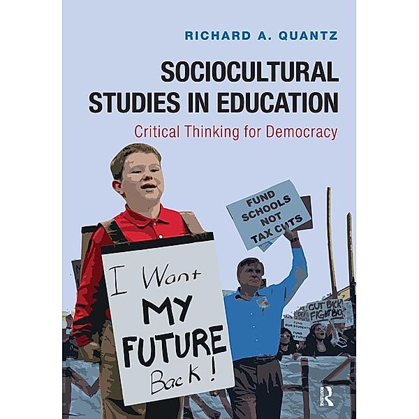 Sociocultural Studies in Education, Richard A Quantz