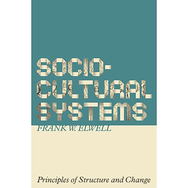 Sociocultural Systems, Frank W. Elwell