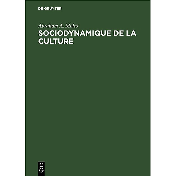 Sociodynamique de la culture, Abraham A. Moles