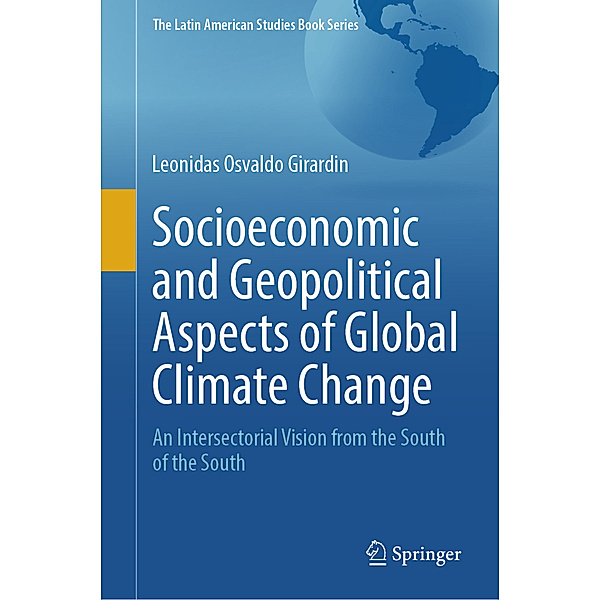 Socioeconomic and Geopolitical Aspects of Global Climate Change, Leonidas Osvaldo Girardin