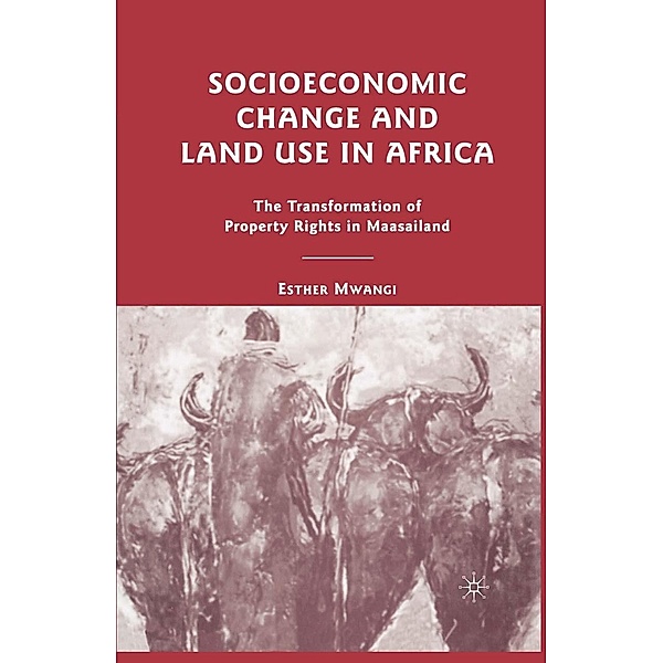 Socioeconomic Change and Land Use in Africa, E. Mwangi