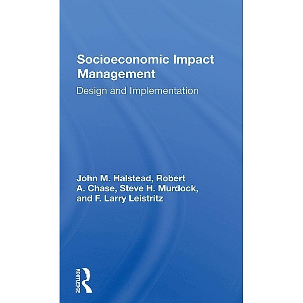 Socioeconomic Impact Management, John M Halstead, Robert A Chase, Steve H Murdock, F. Larry Leistritz