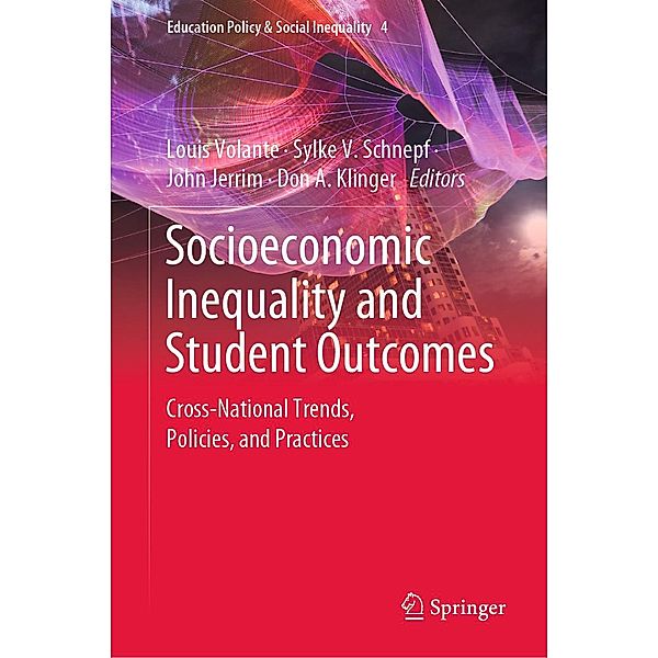 Socioeconomic Inequality and Student Outcomes / Education Policy & Social Inequality Bd.4