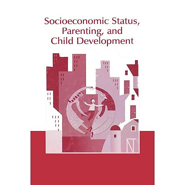 Socioeconomic Status, Parenting, and Child Development