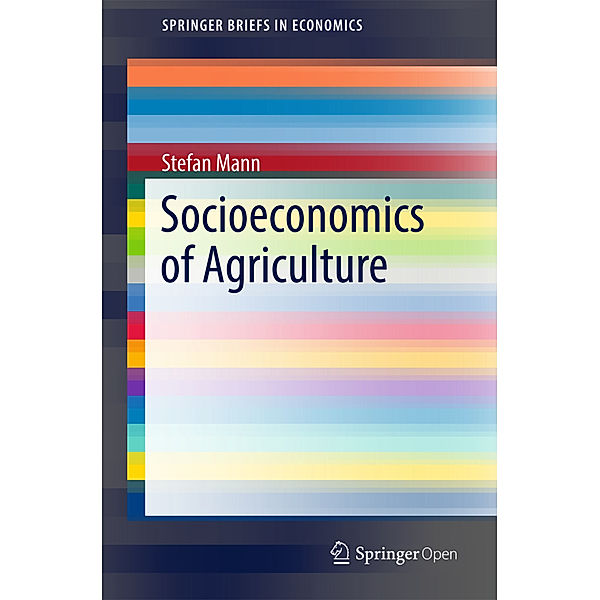 Socioeconomics of Agriculture, Stefan Mann