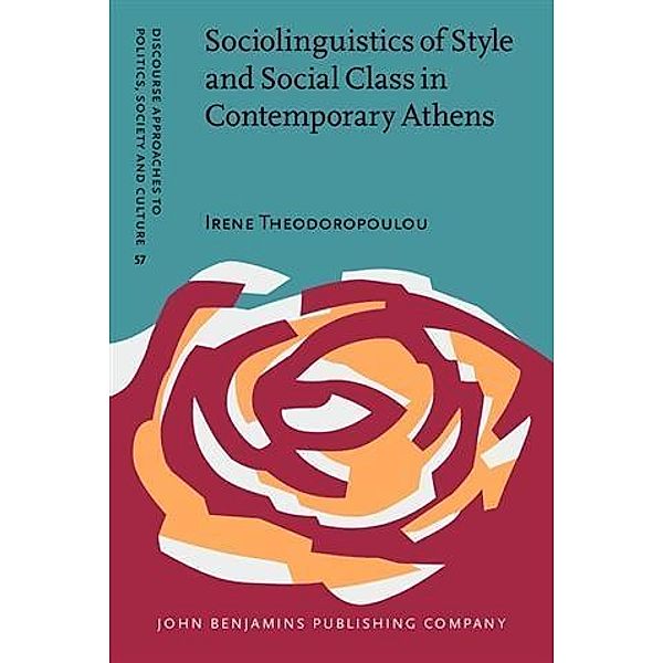 Sociolinguistics of Style and Social Class in Contemporary Athens, Irene Theodoropoulou