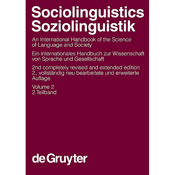 Sociolinguistics / Soziolinguistik. Volume 2 / Handbücher zur Sprach- und Kommunikationswissenschaft Bd.3/2