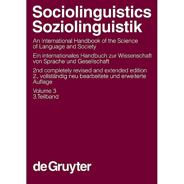 Sociolinguistics / Soziolinguistik. Volume 3 / Handbücher zur Sprach- und Kommunikationswissenschaft Bd.3/3, Norbert/ Mattheier, Ulrich/ Dittmar, Ammon, Klaus J.