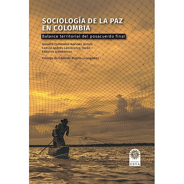 Sociología de la paz en Colombia., Ginneth Esmeralda Narváez Jaimes, Camilo Andrés Castiblanco Durán