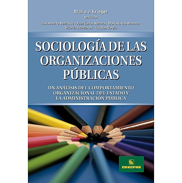 Sociología de las organizaciones Públicas, Mario José Krieger