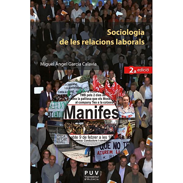 Sociologia de les relacions laborals (2a. ed.) / Educació. Sèrie Materials Bd.108, Miguel Ángel García Calavia