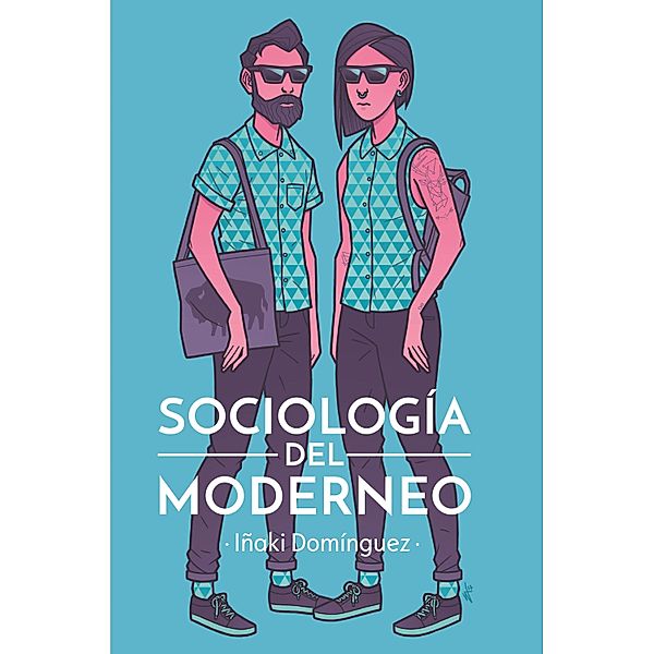 Sociología del moderneo / general, Iñaki Domínguez