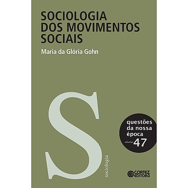 Sociologia dos movimentos sociais / Questões da nossa época, Maria da Glória Gohn