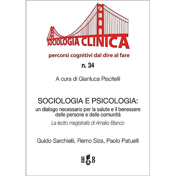 Sociologia e Psicologia / Sociologia Clinica Bd.34, Remo Siza, Gianluca Piscitelli, Paolo Patuelli, Guido Sarchielli