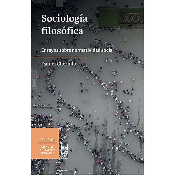 Sociología filosófica, Daniel Chernilo