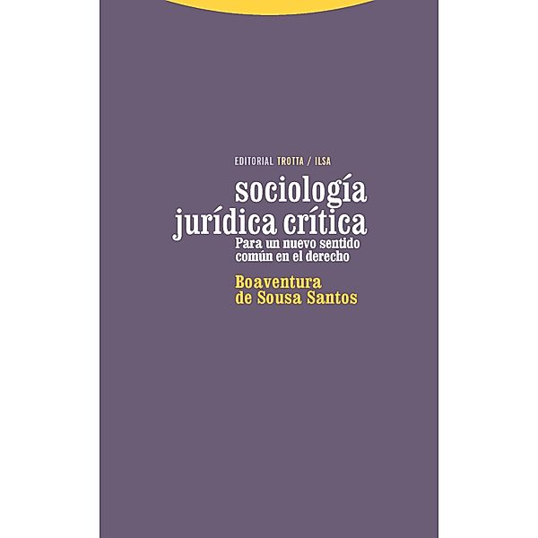 Sociología jurídica crítica / Estructuras y procesos. Derecho, Boaventura de Sousa Santos