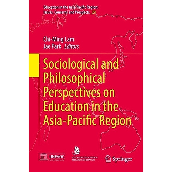 Sociological and Philosophical Perspectives on Education in the Asia-Pacific Region / Education in the Asia-Pacific Region: Issues, Concerns and Prospects Bd.29