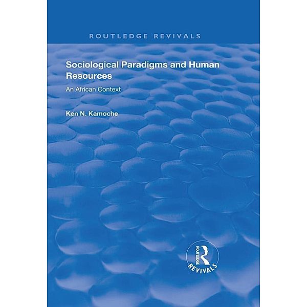 Sociological Paradigms and Human Resources, Ken N. Kamoche