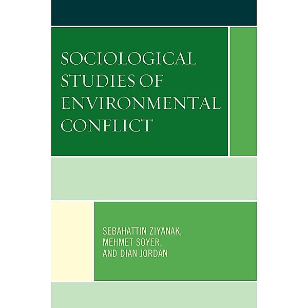 Sociological Studies of Environmental Conflict, Sebahattin Ziyanak, Mehmet Soyer, Dian Jordan