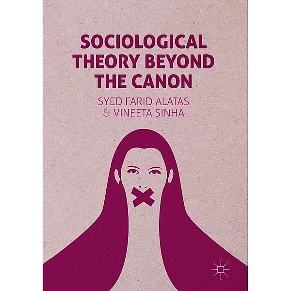 Sociological Theory Beyond the Canon, Syed Farid Alatas, Vineeta Sinha