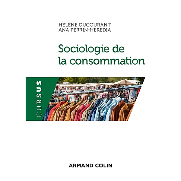 Sociologie de la consommation / Sociologie, Hélène Ducourant, Ana Perrin-Heredia