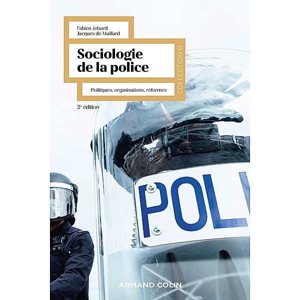 Sociologie de la police - 2e éd. / Collection U, Fabien Jobard, Jacques de Maillard