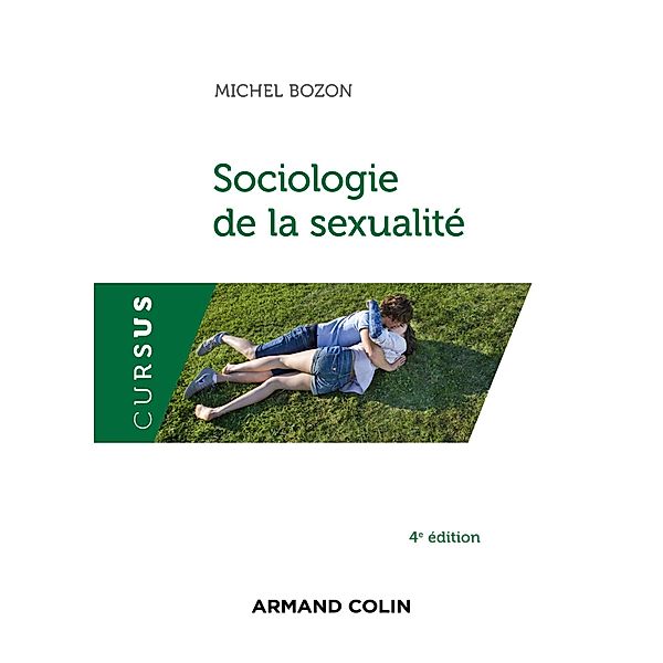 Sociologie de la sexualité - 4e éd. / Sociologie, Michel Bozon