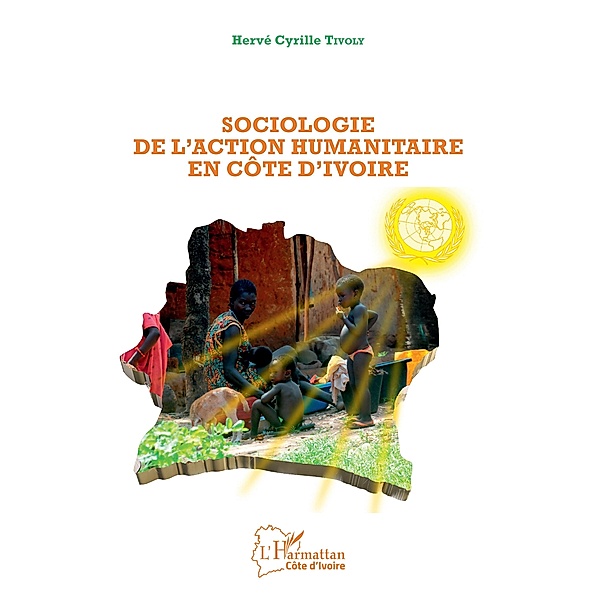 Sociologie de l'action humanitaire en Côte d'Ivoire, Tivoly Herve Cyrille Tivoly