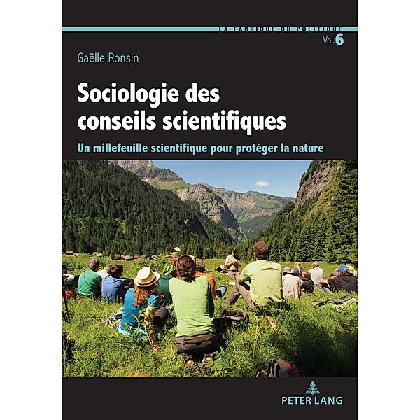 Sociologie des conseils scientifiques / La Fabrique du politique Bd.6, Gaëlle Ronsin