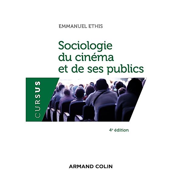 Sociologie du cinéma et de ses publics - 4e éd / socio organisation Bd.1, Emmanuel Ethis
