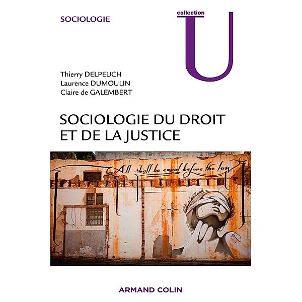 Sociologie du droit et de la justice / Sociologie, Thierry Delpeuch, Laurence Dumoulin, Claire de Galembert