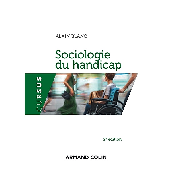 Sociologie du handicap - 2e éd. / Sociologie, Alain Blanc